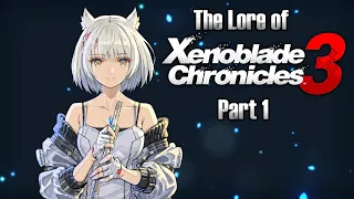 The Lore of Xenoblade Chronicles 3 Part 1 - Future Redeemed
