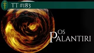 Os Palantíri | TT #183