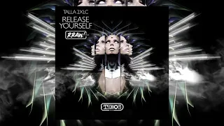 Talla 2XLC - Release Yourself (RRAW! Mix)