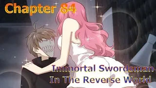 Immortal Swordsman In The Reverse World Chapter 84 [English Sub] | MANHUAES.COM
