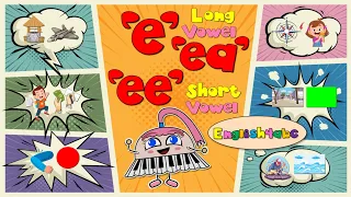 Short Vowel e / Long Vowels ee-ea / Comparison Phonics Mix!