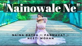 Naina Batra II "Nainowale Ne" II Padmavat II Neeti Mohan