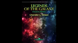 Legends of the Galaxy - Chandler L. Wilson (with Score)