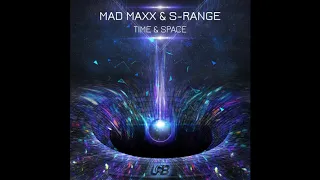 Mad Maxx, S-Range - Time & Space (Original Mix)