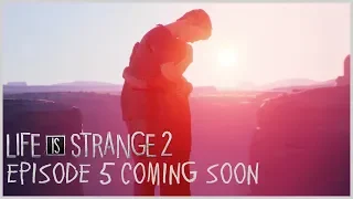 Life is Strange 2 - Episode 5 Coming Soon [PEGI]
