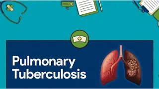 GEN. MEDICINE:- PULMONARY TUBERCULOSIS (PART 2)