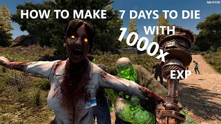 how to make x1000 EXP in 7 days to die