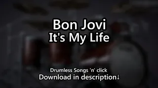 Bon Jovi - It's My Life - Drumless Songs 'n' click