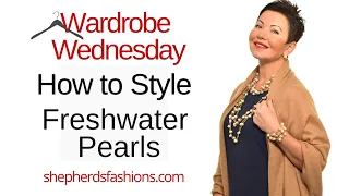 Shepherd's Wardrobe Wednesday - Fresh Water Pearls (Dec 23 2020)