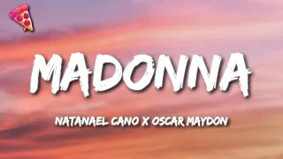 Natanael Cano X Oscar Maydon - Madonna (Letra)