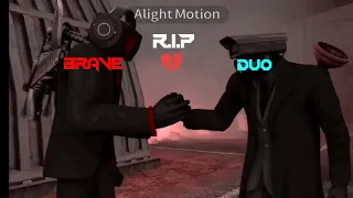 R.I.P Brave Duo Sad Edit 💔(Mary on a Cross) Dark speaker man and plunger cameraman