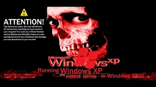 Running Windows XP Horror Edition in Windows XP!!!