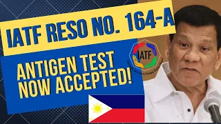 Latest Philippine Travel Updates | IATF Resolution 164-A | Antigen Test is now accepted in the Ph.