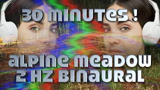 Alpine Meadow Dual 2 Hz Binaural Beat Frequency on 216 Hz and 54 Hz Carriers for 30 Minutes