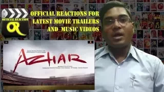Azhar Official Trailer Reaction Video 2016