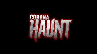 Corona Haunt | Halloween Home Haunt Trailer