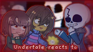 [Full] Undertale reacts to Last Breath in a nutshell || Phase 1-3