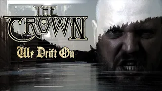 The Crown - We Drift On (OFFICIAL VIDEO)