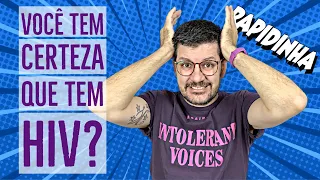 VOCÊ TEM CERTEZA QUE ESTÁ COM HIV? | RAPIDINHA | SUPER INDETECTÁVEL