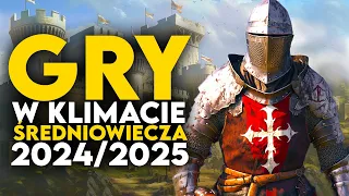 NAJLEPSZE GRY ŚREDNIOWIECZNE 2024 - 2025 na które warto czekać! | Upcoming MEDIEVAL Games ⚔️