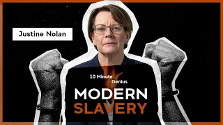 Slavery is Not Over | Justine Nolan