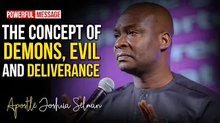 THE CONCEPT OF DEMONS, EVIL, SATAN and COMPLETE DELIVERANCE(1) with Apostle Joshua Selman 2022