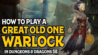 How to Play a Great Old One Warlock in Dungeons and Dragons 5e