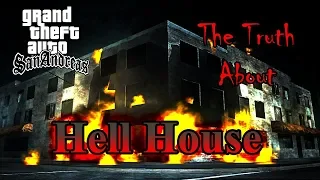 GTA San Andreas - The Truth About The Town Of Montgomery: Part 1 - Hell House