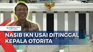 Kepala Otorita IKN Mengundurkan Diri, Bagaimana Nasib Pembangunan IKN?