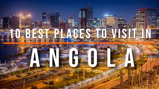 Top 10 Places to Visit in Angola (Africa) | Travel Video | Travel Guide | SKY Travel