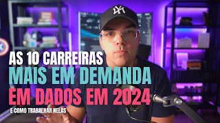 As 10 Carreiras em Dados mais em Demanda para 2024