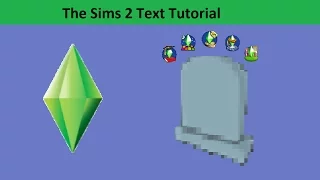 The Sims 2 Text Tutorial: Deaths from Expansion packs