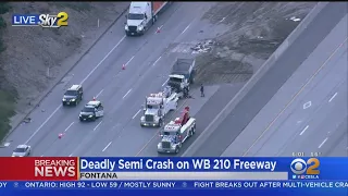 One Killed In Big-Rig Wreck On 210 Freeway In Fontana