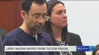 Larry Nassar moved from Tucson prison after his lawyers say he was assaulted