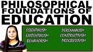 Philosophies of Education and Their implications to Teaching and Learning | Mary Joie Padron