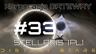 Stellaris GATEWAY (PL), Distant Stars, cz.33 - kampania północna.