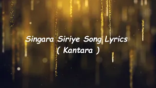 Kantara | Singara Siriye Song Lyrics |Vijay Prakash|Ananya Bhat |Ajaneesh Loknath |Rishab Shetty