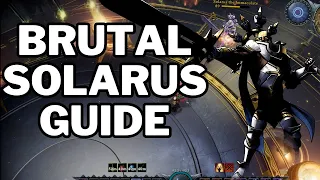 Solarus the Immaculate - Brutal Mode Walkthrough/Guide