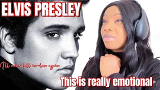 Elvis Presley: I’ll never fall in love again | This really made me cry | Reaction