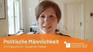 Vortrag von Susanne Kaiser zu politischer Männlichkeit & antifeministischen Bewegungen | IPU Berlin