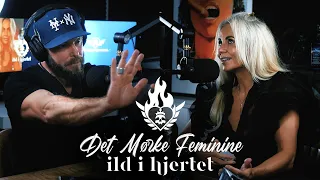 Det Mørke Feminine | Ild i Hjertet #056