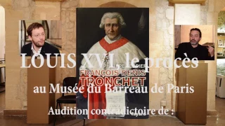 Louis XVI, le procès au Musée du Barreau de Paris