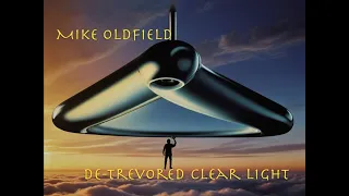 Mike Oldfield - De-Trevored Clear Light