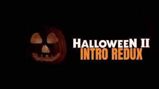 Halloween II - Intro Redux