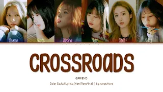 [INDO SUB] GFRIEND 여자친구 - Crossroads Lyrics Color Coded [Han/Rom/Ina]