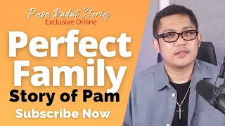 PAM | PAPA DUDUT STORIES