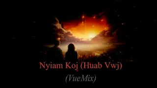 Nyiam Koj - Huab Vwj (VueMix_Remake)(2024)