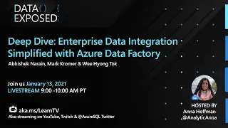 Deep Dive: Enterprise Data Integration Simplified with Azure Data Factory | Data Exposed Live