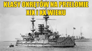 Klasy okrętów na przełomie XIX i XX wieku - mały przewodnik