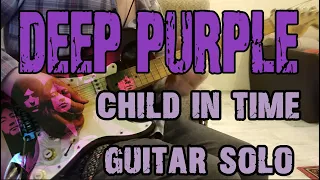 Deep Purple - Child in time / hard sound guitar solo (improvisation) Yngwie Malmsteen style